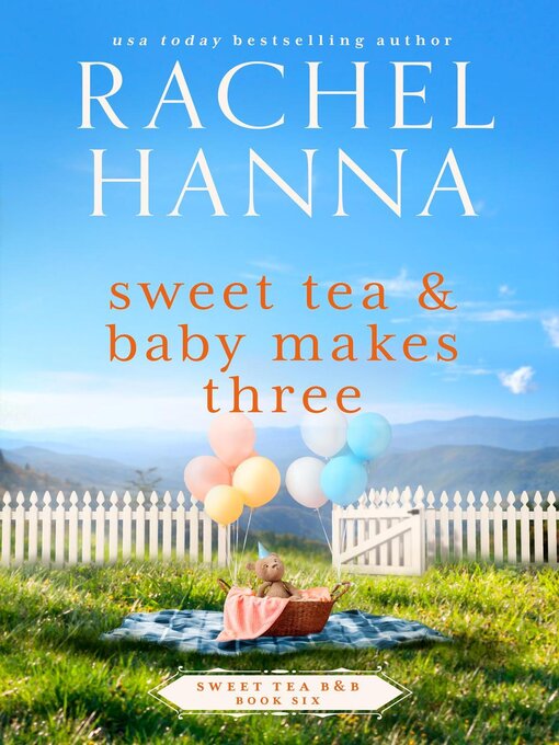 Title details for Sweet Tea & Baby Makes Three by Rachel Hanna - Available